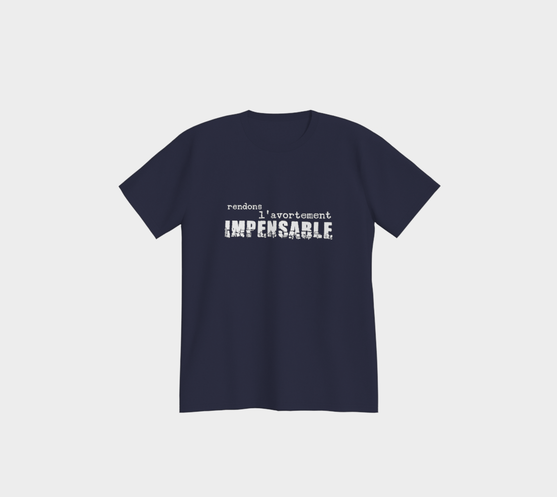 Rendons l'avortement impensable / t-shirt pro-vie
