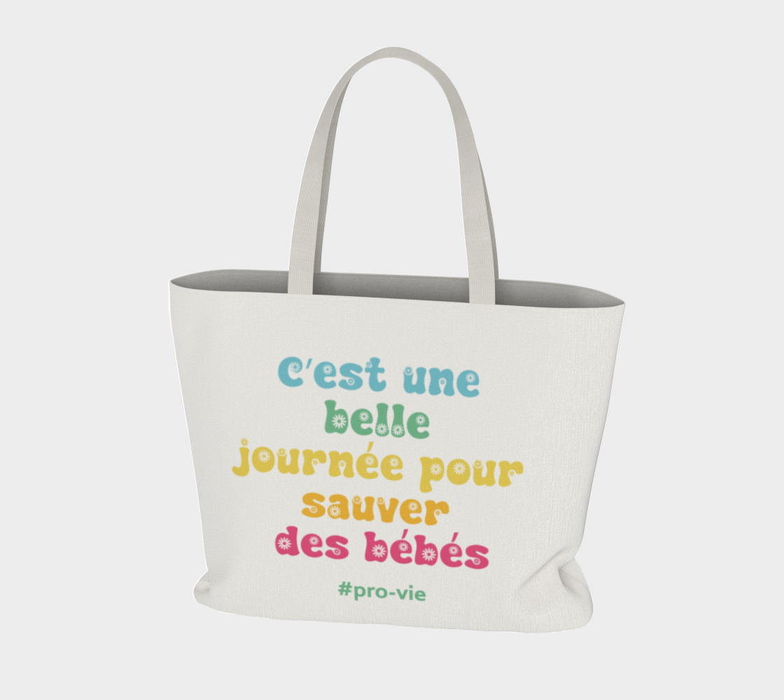 Sac fourre-tout pro-vie "C'est une belle journée pour sauver des bébés"