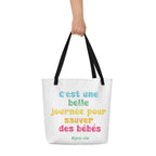 Grand sac tote pro-vie "C'est une belle journée pour sauver des bébés"