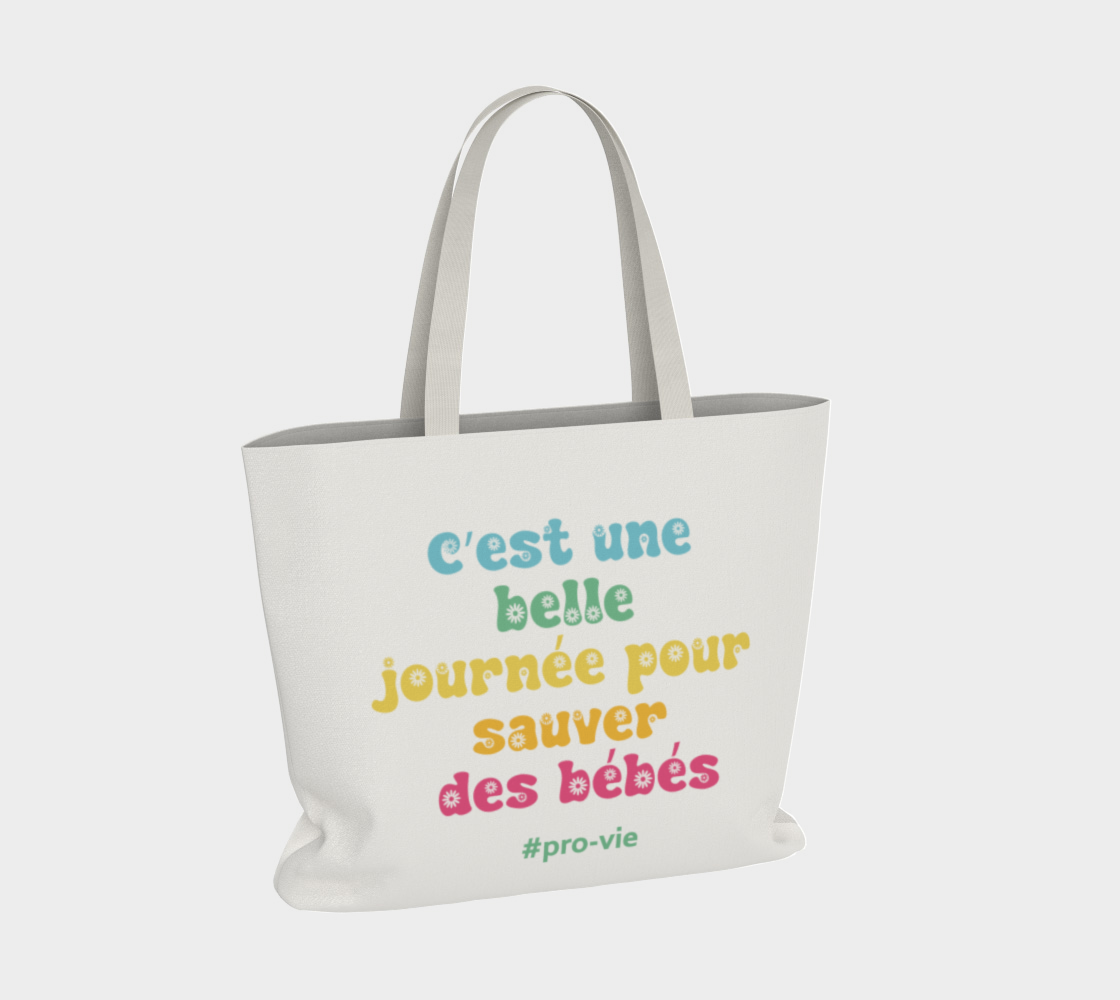 Sac fourre-tout pro-vie "C'est une belle journée pour sauver des bébés"
