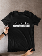 Pro-Vie Sans Compromis / t-shirt pro-vie
