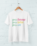 Pro-femme - pro-bébé - pro-vie / t-shirt pro-vie