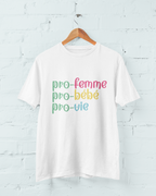 Pro-femme - pro-bébé - pro-vie / t-shirt pro-vie