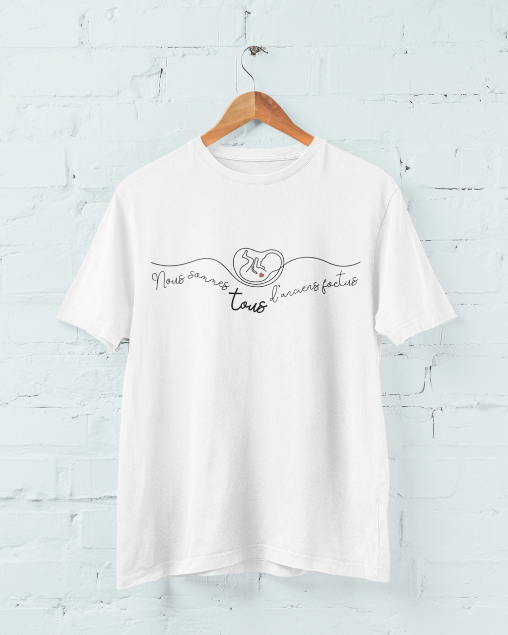 Nous sommes tous d'anciens fœtus / t-shirt pro-vie / vêtement pro-vie