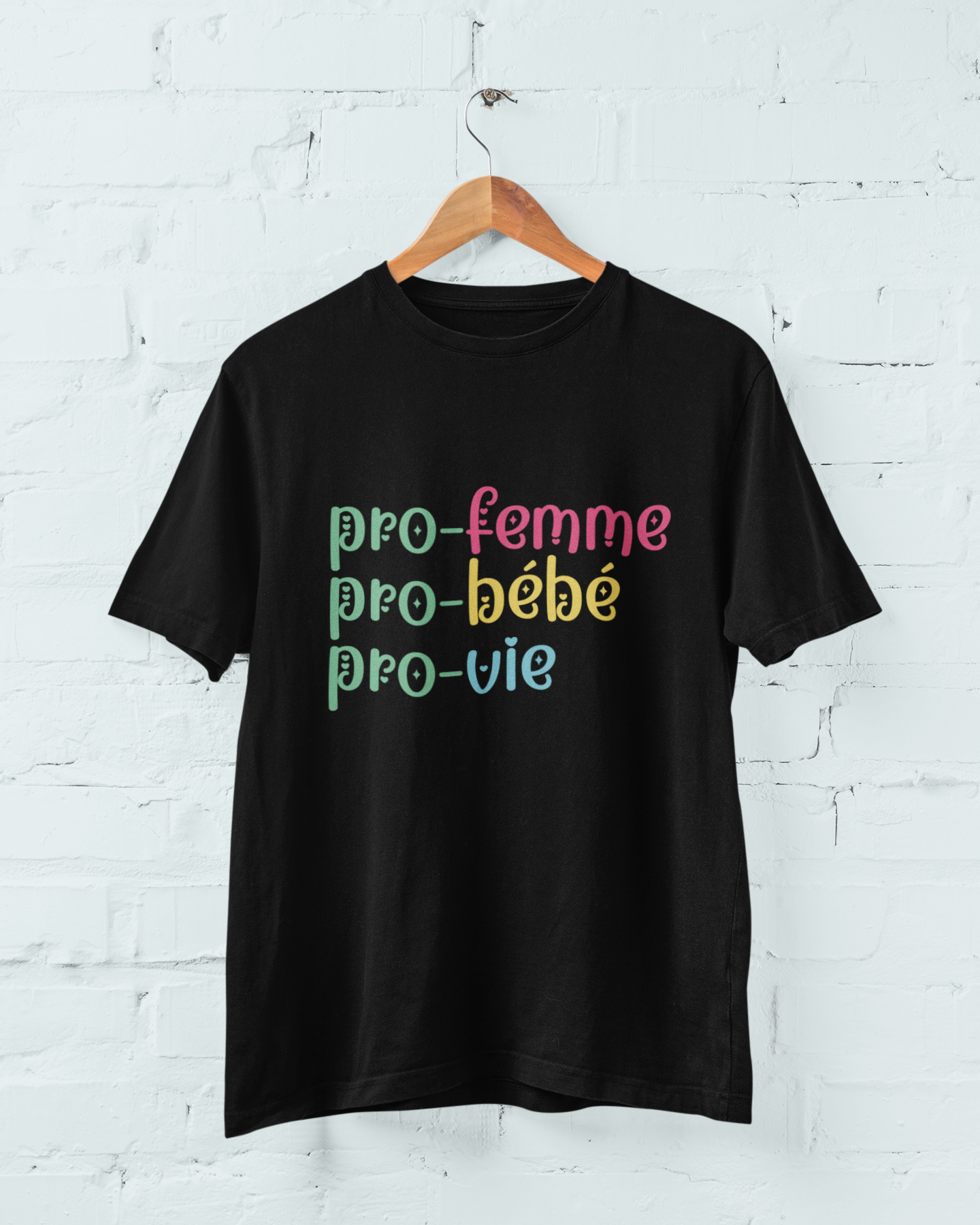 Pro-femme - pro-bébé - pro-vie / t-shirt pro-vie
